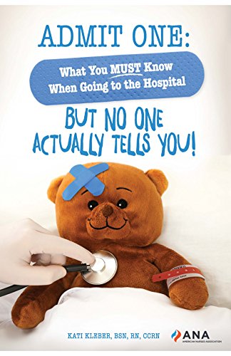Stock image for Admit One: What You Must Know When Going to the Hospital for sale by Gulf Coast Books