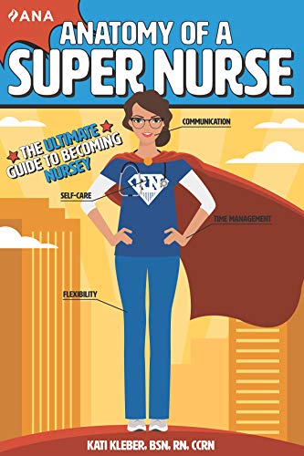 Stock image for Anatomy of a Super Nurse: The Ultimate Guide to Becoming Nursey for sale by ThriftBooks-Atlanta