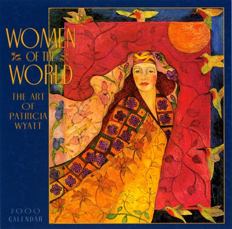 Women of the World: The Art of Patricia Wyatt (9781558117952) by [???]