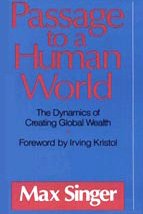 Stock image for Passage to a Human World: The Dynamics of Creating Global Wealth for sale by Wonder Book