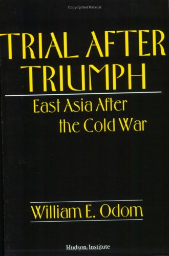 Imagen de archivo de Trial After Triumph: East Asia After the Cold War a la venta por Wonder Book
