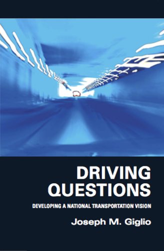 Beispielbild fr Driving Questions: Developing a National Transportation Vision zum Verkauf von Wonder Book