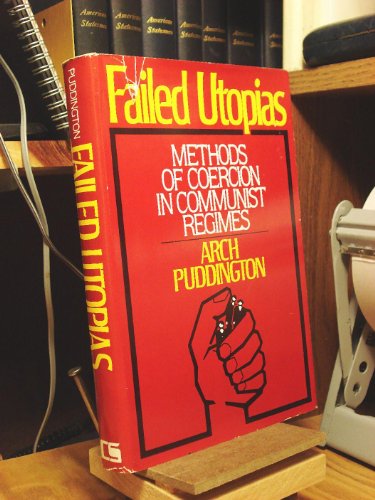 Stock image for Failed Utopias: Methods of Coercion in Communist Regimes for sale by Wonder Book