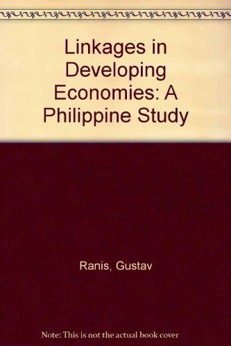 Linkages in Developing Economies: A Philippine Study (9781558150492) by Ranis, Gustav; Stewart, Frances; Angeles-Reves, Edna