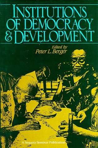 Institutions of Democracy & Development (A Sequoia Seminar) (9781558150720) by Douglass C. North; Deepak Lal; Elinor Ostrom; Samuel L. Popkin; Edwin G. Corr; Victor Tomseth