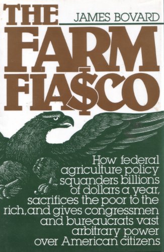 The Farm Fiasco (9781558151147) by Bovard, James