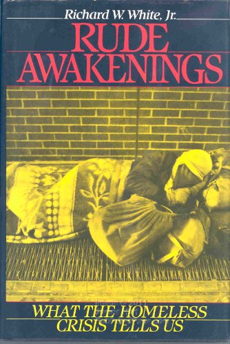 Imagen de archivo de Rude Awakenings: What the Homeless Crisis Tells Us a la venta por BooksRun