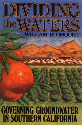 Stock image for Dividing the Waters: Governing Groundwater in Southern California for sale by Books of the Smoky Mountains