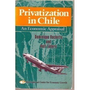 Imagen de archivo de Privatization in Chile : An Economic Appraisal a la venta por Better World Books