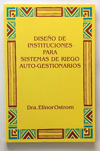 Stock image for Crafting Institutions for Self-Governing Irrigation Systems (Spanish Edition) for sale by Better World Books