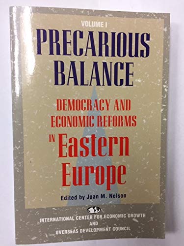 Imagen de archivo de Precarious Balance Vol. I : Democratic Consolidation and Economic Reform in Eastern Europe and Latin America a la venta por Better World Books