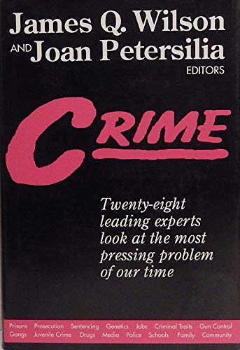 Imagen de archivo de Crime/Twenty-Eight Leading Experts Look at the Most Pressing Problem of Our Time a la venta por Wonder Book
