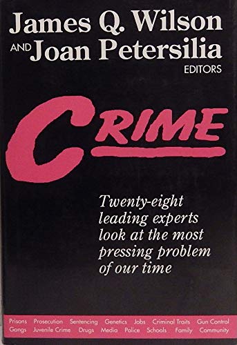 9781558154278: Crime/Twenty-Eight Leading Experts Look at the Most Pressing Problem of Our Time