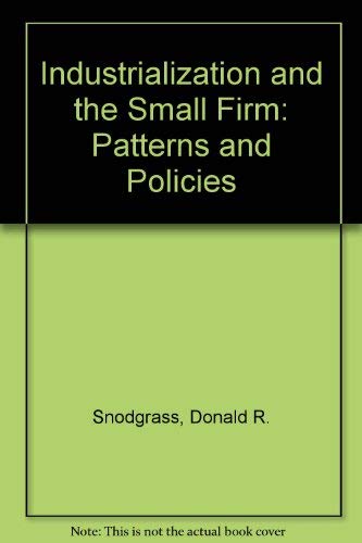 9781558154551: Industrialization and the Small Firm: Patterns and Policies
