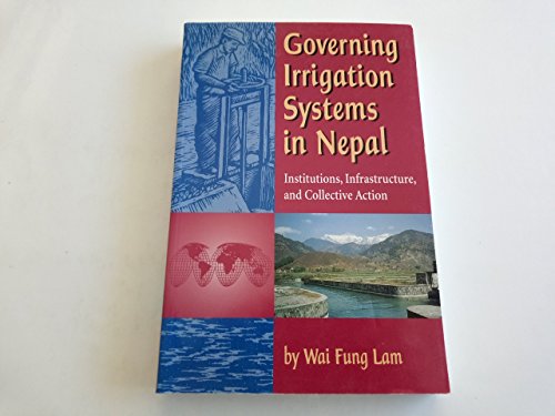 Stock image for Governing Irrigation Systems in Nepal: Institutions, Infrastructure, and Collective Action for sale by ThriftBooks-Dallas