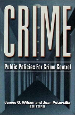 Stock image for Crime: Public Policies for Crime Control for sale by Front Cover Books