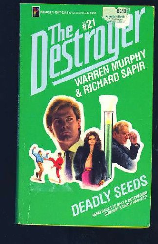 Deadly Seeds (The Destroyer) (9781558172371) by Murphy, Warren; Sapir, Richard