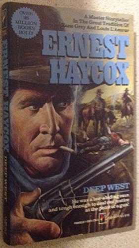 Deep West (9781558172746) by Haycox, Ernest