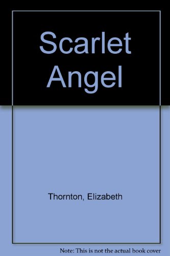 Beispielbild fr Scarlet Angel zum Verkauf von Wonder Book