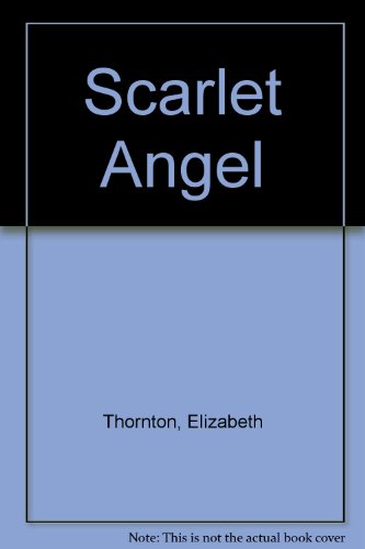 Imagen de archivo de Scarlet Angel a la venta por SecondSale
