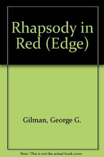 Edge #21: Rhapsody in Red (9781558174269) by Gilman, George G.