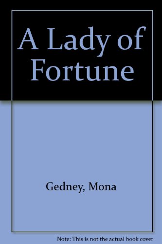 A Lady of Fortune (9781558174542) by Gedney, Mona