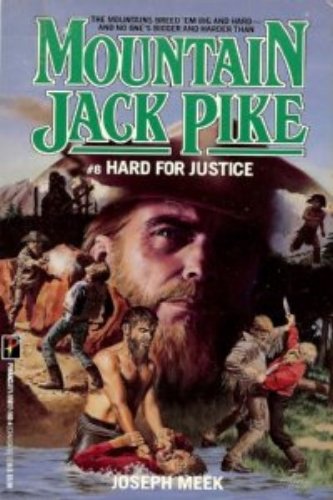 Beispielbild fr Hard for Justice (Mountain Jack Pike) zum Verkauf von Jenson Books Inc