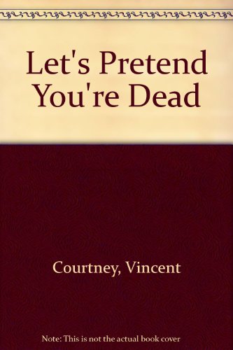 9781558175570: Let's Pretend You're Dead