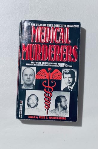 Stock image for Medical Murderers: From the Files of True Detective Magazine for sale by Half Price Books Inc.