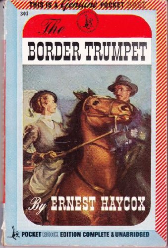 The Border Trumpet (9781558176706) by Ernest Haycox