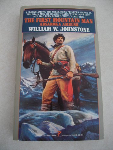 Beispielbild fr The First Mountain Man: Absaroka Ambush zum Verkauf von Top Notch Books