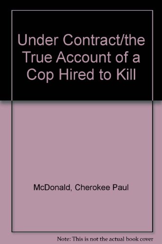 Stock image for Under Contract/the True Account of a Cop Hired to Kill for sale by dsmbooks