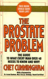Beispielbild fr The Prostate Problem: The Guide to What Every Man over 40 Needs to Know and Why! zum Verkauf von Montclair Book Center