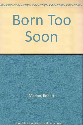 9781558177512: Born Too Soon