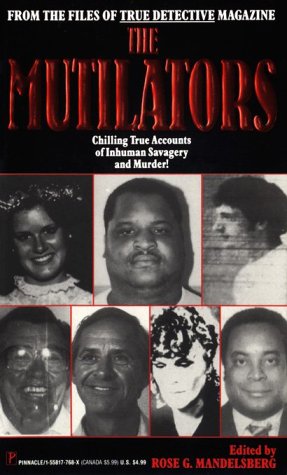 Stock image for The Mutilators: From the Files of True Detective Magazine for sale by HPB-Diamond