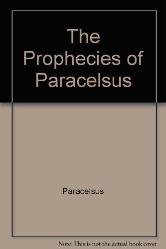 Stock image for The prophecies of Paracelsus. Translated by J. Kohn from the German for sale by Robert Campbell Bookseller ABAC/ILAB