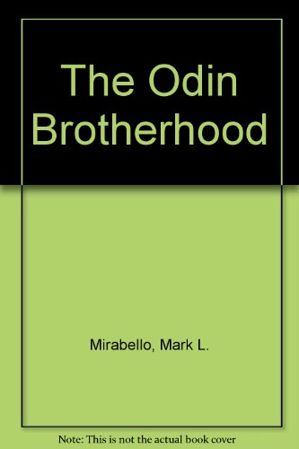 The Odin Brotherhood : A Non-Fiction Account of Contact with an Ancient Brotherhood