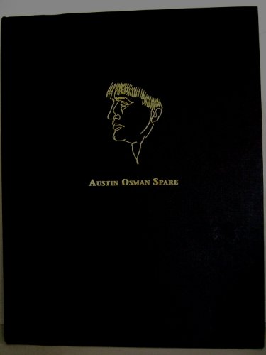 Imagen de archivo de FROM THE INFERNO TO ZOS, Volume 1: The Writings and Images of Austin Osman Spare a la venta por Occultique