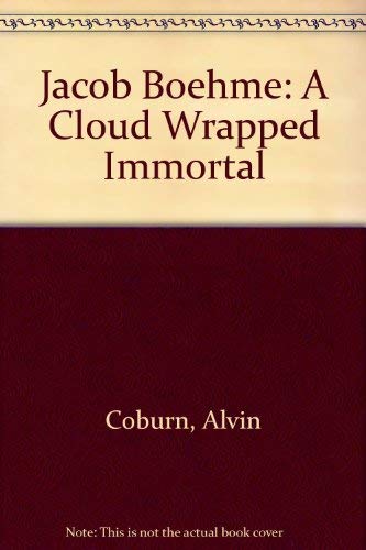 Imagen de archivo de Jacob Boehme: A Cloud Wrapped Immortal a la venta por Recycle Bookstore