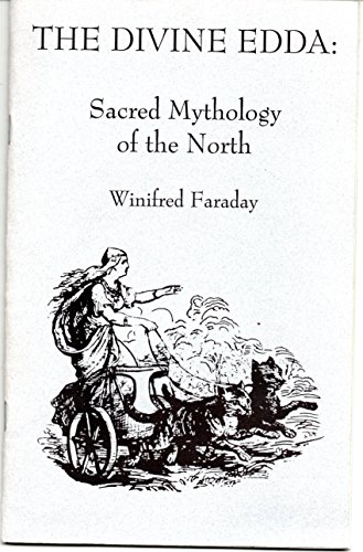 The Divine Edda: Sacred Mythology of the North (9781558182769) by Faraday, Winifred; Sire, Evelyn