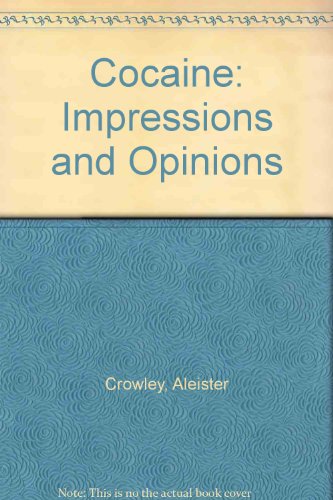 Cocaine: Impressions and Opinions (9781558183209) by Crowley, Aleister; Axworthy, Adrian