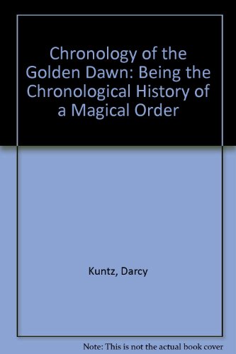 9781558183544: Chronology of the Golden Dawn: Being the Chronological History of a Magical Order