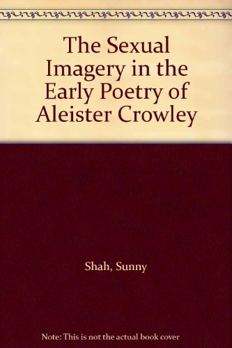 9781558183551: The Sexual Imagery in the Early Poetry of Aleister Crowley
