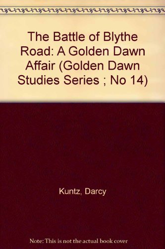 9781558183650: The Battle of Blythe Road: A Golden Dawn Affair (Golden Dawn Studies No 14)
