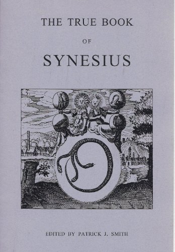 The True Book of Synesius - Patrick Smith; SYNESIUS