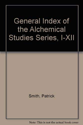 9781558184558: General Index of the Alchemical Studies Series, I-XII