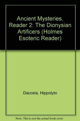 9781558185098: Ancient Mysteries, Reader 2: The Dionysian Artificers (Holmes Esoteric Reader)