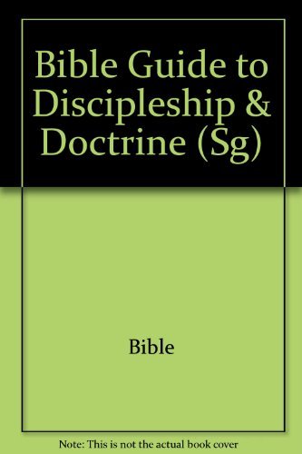 Bibleguide to Discipleship and Doctrine: Using the Disciple's Study Bible (9781558192393) by Willis, Avery T.