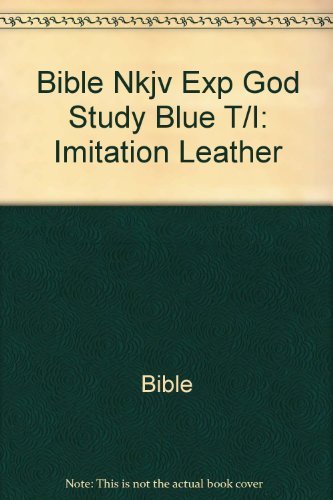 9781558194243: Bible Nkjv Exp God Study Blue T/I: Imitation Leather