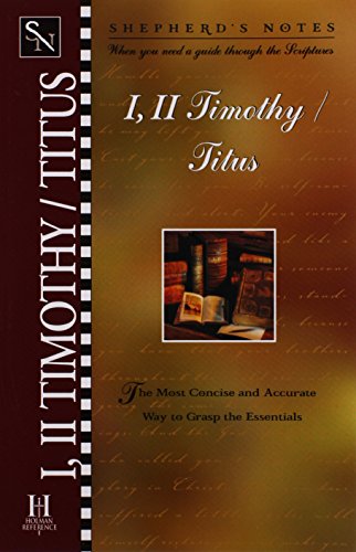 Beispielbild fr Shepherd's Notes: 1 & 2 Timothy/Titus zum Verkauf von Half Price Books Inc.